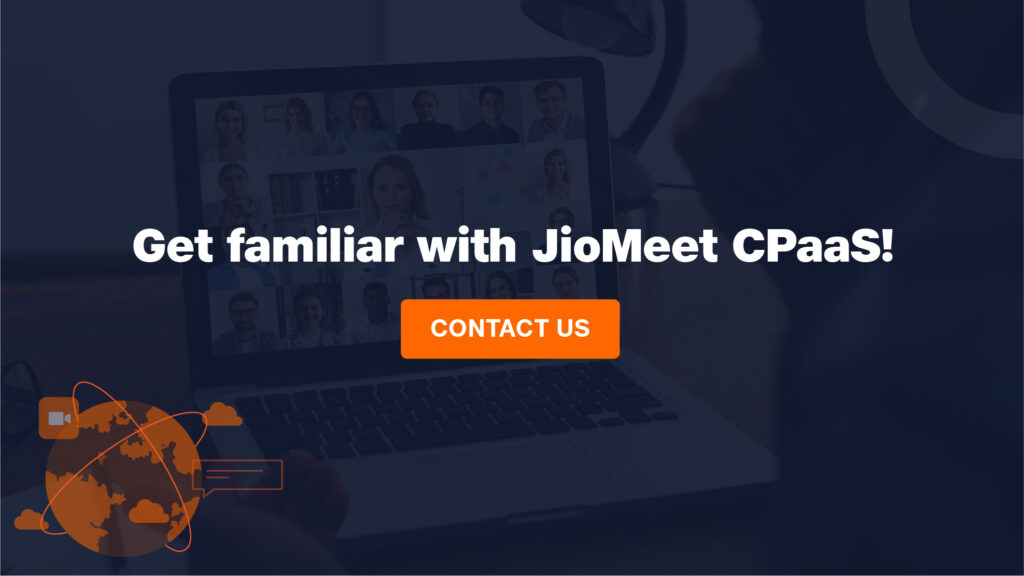 JioMeet CPaaS
CPaaS Provider 
Communication Platform As A Service